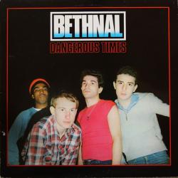 BETHNAL DANGEROUS TIMES Виниловая пластинка 
