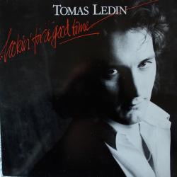 TOMAS LEDIN LOOKIN' FOR A GOOD TIME Виниловая пластинка 