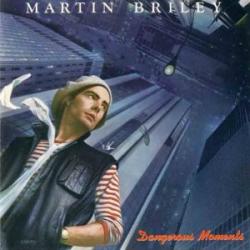 MARTIN BRILEY DANGEROUS MOMENTS Виниловая пластинка 