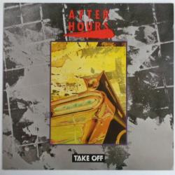 AFTER HOURS TAKE OFF Виниловая пластинка 