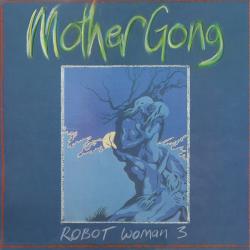 MOTHER GONG Robot Woman 3 Виниловая пластинка 