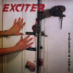 EXCITER Violence & Force Виниловая пластинка 