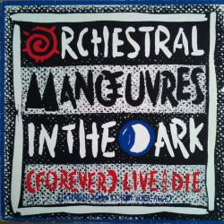 ORCHESTRAL MANOEUVRES IN THE DARK (Forever) Live And Die (Extended Remix) Виниловая пластинка 