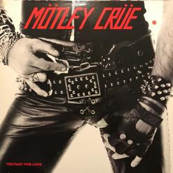 MOTLEY CRUE Too Fast For Love Виниловая пластинка 