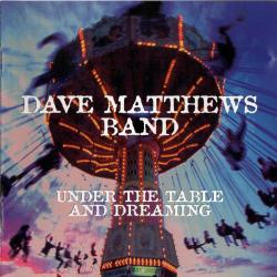 DAVE MATTHEWS BAND UNDER THE TABLE AND DREAMING Фирменный CD 
