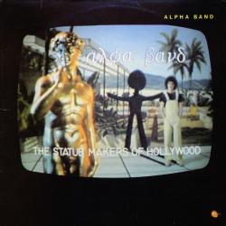 ALPHA BAND THE STATUE MAKERS OF HOLLYWOOD Виниловая пластинка 