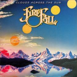 FIREFALL Clouds Across The Sun Виниловая пластинка 