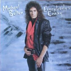 MICHAEL BOLTON Everybody's Crazy Виниловая пластинка 