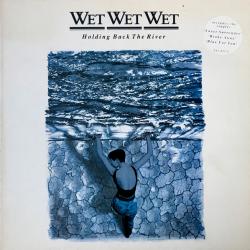 WET WET WET HOLDING BACK THE RIVER Виниловая пластинка 