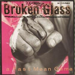 BROKEN GLASS A Fast Mean Game Виниловая пластинка 