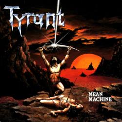 TYRANT Mean Machine Виниловая пластинка 