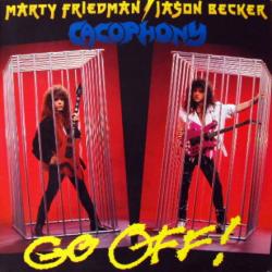 CACOPHONY Go Off! Виниловая пластинка 