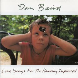 DAN BAIRD Love Songs For The Hearing Impaired Фирменный CD 