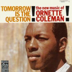 ORNETTE COLEMAN Tomorrow Is The Question! Фирменный CD 