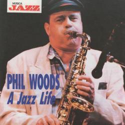 PHIL WOODS A Jazz Life Фирменный CD 