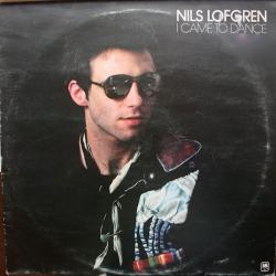 NILS LOFGREN I CAME TO DANCE Виниловая пластинка 