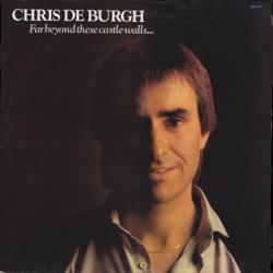 CHRIS DE BURGH FAR BEYOND THESE CASTLE WALLS Виниловая пластинка 