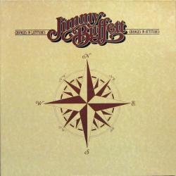 JIMMY BUFFETT CHANGES IN LATITUDES CHANGES IN ATTITUDES Виниловая пластинка 