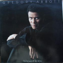 GREGORY ABBOTT I'LL PROVE IT TO YOU Виниловая пластинка 