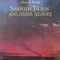 CHRIS DE BURGH SPANISH TRAIN AND OTHER STORIES Виниловая пластинка 