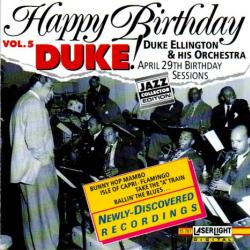 DUKE ELLINGTON AND HIS ORCHESTRA Happy Birthday, Duke! The Birthday Sessions Vol. 5 Фирменный CD 