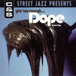VARIOUS C & S Street Jazz Presents Give 'Em Enough Dope Volume Two Фирменный CD 