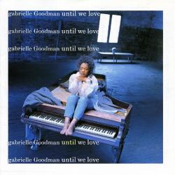 Gabrielle Goodman Until We Love Фирменный CD 