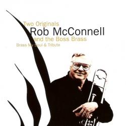 ROB MCCONNELL & THE BOSS BRASS Two Originals (Brass My Soul & Tribute) Фирменный CD 