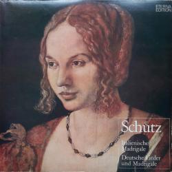 SCHUTZ Italienische Madrigale / Deutsche Lieder Und Madrigale Виниловая пластинка 