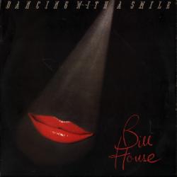 BILL HOUSE DANCING WITH A SMILE Виниловая пластинка 