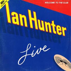 IAN HUNTER WELCOME TO THE CLUB - LIVE Виниловая пластинка 
