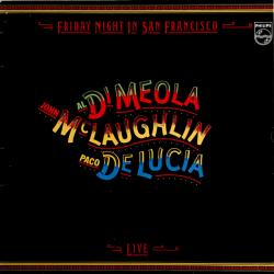 AL DI MEOLA JOHN MCLAUGHLIN PACO DE LUCIA FRIDAY NIGHT IN SAN FRANCISCO Виниловая пластинка 