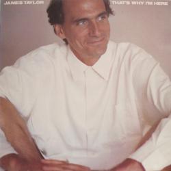 JAMES TAYLOR That's Why I'm Here Виниловая пластинка 