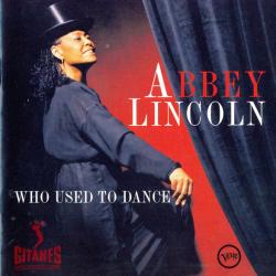 ABBEY LINCOLN Who Used To Dance Фирменный CD 