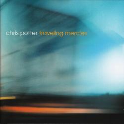 Chris Potter Traveling Mercies Фирменный CD 