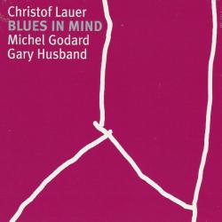 Christof Lauer, Michel Godard, Gary Husband Blues In Mind Фирменный CD 