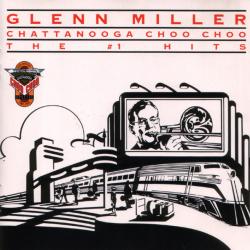 GLENN MILLER Chattanooga Choo Choo - The #1 Hits Фирменный CD 