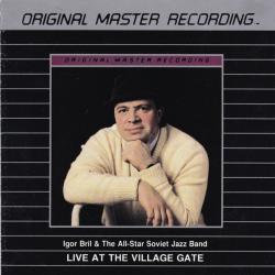 IGOR BRIL &THE ALL-STAR SOVIET JAZZ BAND LIVE AT THE VILAGE GATE Фирменный CD 
