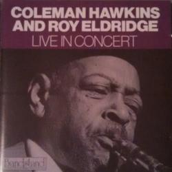 Coleman Hawkins And Roy Eldridge Live In Concert Фирменный CD 