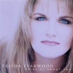TRISHA YEARWOOD Thinkin' About You Фирменный CD 