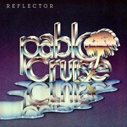 PABLO CRUISE REFLECTOR Виниловая пластинка 