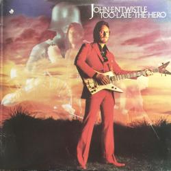 JOHN ENTWISTLE TOO LATE THE HERO Виниловая пластинка 