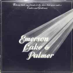 EMERSON, LAKE & PALMER WELCOME BACK MY FRIENDS TO THE SHOW THAT NEVER ENDS - LADIES AND GENTLEMEN Виниловая пластинка 