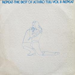 JETHRO TULL Repeat • The Best Of Jethro Tull • Vol. II • Repeat Виниловая пластинка 