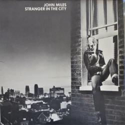 JOHN MILES STRANGER IN THE CITY Виниловая пластинка 
