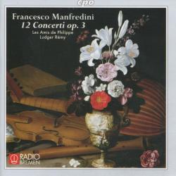 Francesco Manfredini Les Amis De Philippe, Ludger Rémy – 12 Concerti Op. 3 Фирменный CD 