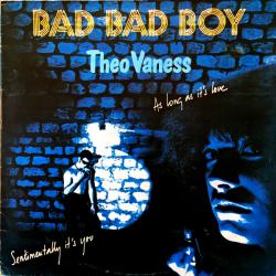 THEO VANESS BAD BAD BOY Виниловая пластинка 