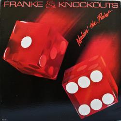 FRANKE & THE KNOCKOUTS MAKIN' THE POINT Виниловая пластинка 