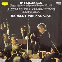 HERBERT VON KARAJAN Intermezzo · Közjátékok Népszerü Operákból Виниловая пластинка 