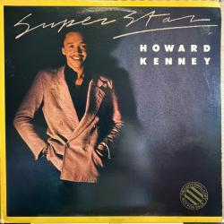 HOWARD KENNEY SUPER STAR Виниловая пластинка 